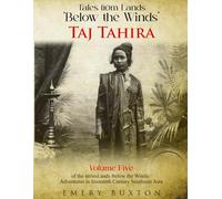 Tales from the Lands ‘Below the Winds’: Taj Tahira
