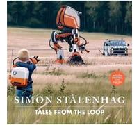Tales from the Loop by Simon St lenhag Simon St lenhag (Auteur)