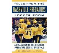 Tales From The Nashville Predators Locker Room