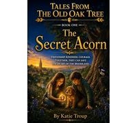 Tales from the Old Oak Tree: The Secret Acorn