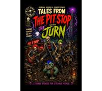 Tales From The Pit Stop: Original Horror & Comedy Comics