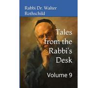 Tales from the Rabbi's Desk: Volume 9