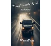 "Tales From the Road" - Short Stories