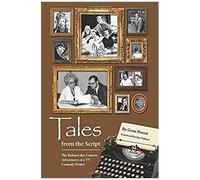 Tales From The Script - The Behind-The-Camera Adventures Of A Tv Comedy Writer