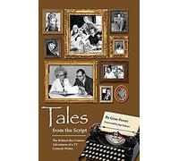 Tales From The Script - The Behind-The-Camera Adventures Of A Tv Comedy Writer (Hardback)