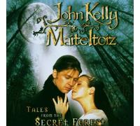 Tales from the Secret Forest John Kelly