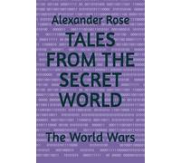Tales From the Secret World: The World Wars
