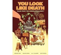 Tales from the Umbrella Academy: You Look Like Death – Volume 1 – Dark Horse Comics