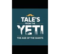 Tale's from the yeti: The age of Giants