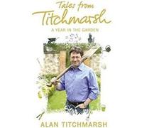 Tales from Titchmarsh Titchmarsh, Alan (Auteur)