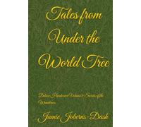 Tales from Under the World Tree: Deluxe Hardcover Volume 1: Secrets of the Wanderers
