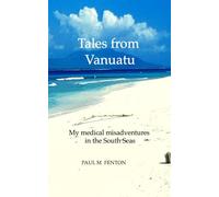 Tales from Vanuatu: My medical misadventures in the South Seas