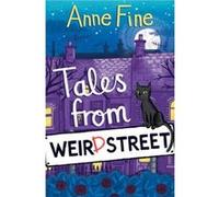 Tales from Weird Street by Anne Fine Inconnu (Auteur)