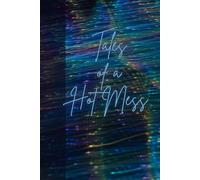 Tales of a Hot Mess: Journal Notebook Diary for her for him for friend for work for home for gift