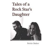 Tales of a Rock Star's Daughter