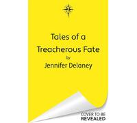 Tales of a Treacherous Fate The third spellbinding book in the Sunday Times bestselling gothic romantasy series inspired by Jane Eyre - Jennifer Delaney - Gollancz - ebook (ePub) - Livre