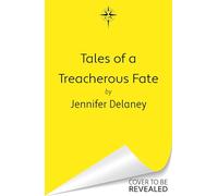 Tales of a Treacherous Fate: The third spellbinding book in the Sunday Times bestselling gothic romantasy series inspired by Jane Eyre