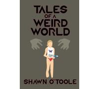 Tales of a Weird World
