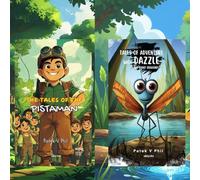 Tales of Adventure with Dazzle The Giant Dragonfly + The Tales of The Pistaman