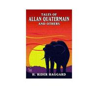 Tales Of Allan Quatermain And Others