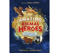 Tales Of Amazing Animal Heroes