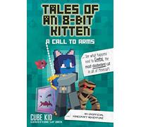 Tales of an 8Bit Kitten A Call to Arms by Cube Kid Cube Kid (Auteur)