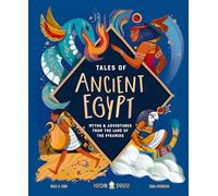 Tales of Ancient Egypt: Myths & Adventures from the Land of the Pyramids