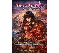 Tales of Berseria Remastered Game Guide: Daemon's Fury Unleashed: Conquer Midgand's Emotional Abyss in 4K Glory