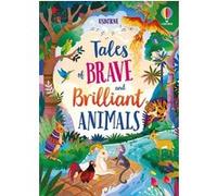 Tales of Brave and Brilliant Animals Susanna Davidson (Auteur), Sara Ugolotti (Illustration)
