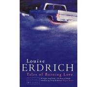 Tales of Burning Love (Flamingo original) Erdrich, Louise (Auteur)