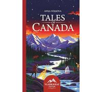 Tales of Canada: Myths, Legends, and Northern Folklore