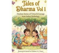 Tales of Dharma: Vol 1: Timeless Wisdom from Hindu Mythology for Kids