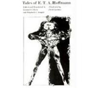 Tales of E. T. A. Hoffmann Ernst Theodor Amadeus Hoffmann (Auteur)