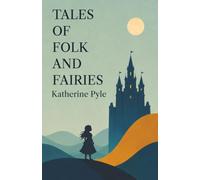 Tales of Folk and Fairies