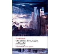 Tales of Glass Town, Angria, and Gondal : Selected Writings