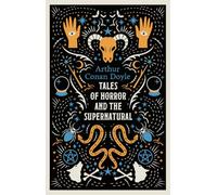 Tales of Horror and the Supernatural: Fully annotated with extra material
