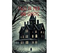 Tales of Men and Ghosts: A Collection of Supernatural Short Stories