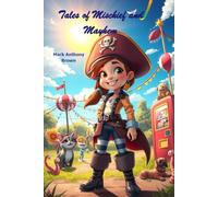 Tales of Mischief and Mayhem: A Whirlwind of Quirky Adventures