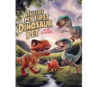 Tales of My First Dinosaur Pet