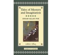 Tales of Mystery and Imagination: A Collection of Edgar Allan Poe's Short Stories
