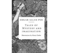 Tales of Mystery and Imagination: Illustrated by Harry Clarke