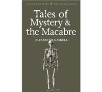 Tales of Mystery the Macabre by Elizabeth Gaskell Gaskell, Elizabeth (Auteur)