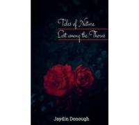 Tales of Nature Lost among the Thorns