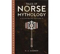 Tales of Norse Mythology by H. A. Guerber Inconnu (Auteur)