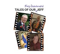 Tales of our (truly unbelievable) Jeff