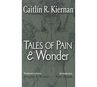 Tales of Pain and Wonder