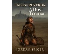 Tales Of Reverba: A Tiny Tremor