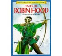 Tales of Robin Hood, Library of Fantasy and Adventure Series Felicity Brooks, Tony Allan (Auteur)