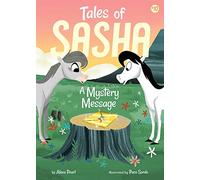 Tales of Sasha 10: A Mystery Message