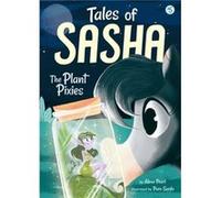 Tales of Sasha 5 The Plant Pixies by Alexa Pearl Alexa Pearl (Auteur)